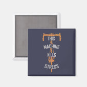 deze machine vermoordt stress magneet (Voorkant / Achterkant)