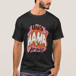 Deze Mama Bidt Gebed Citaat Biddende Moeder Spirit T-shirt