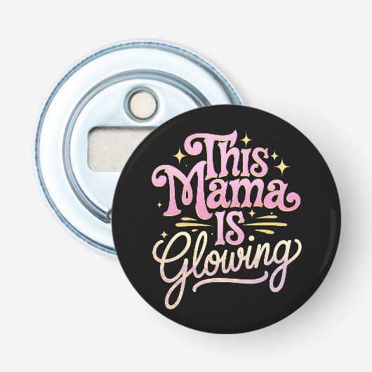 Deze mama gloeit Moederdag Button Flesopener (Voorkant)