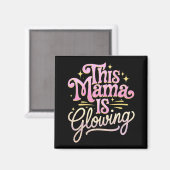 Deze mama gloeit Moederdag Magneet (Voorkant / Achterkant)