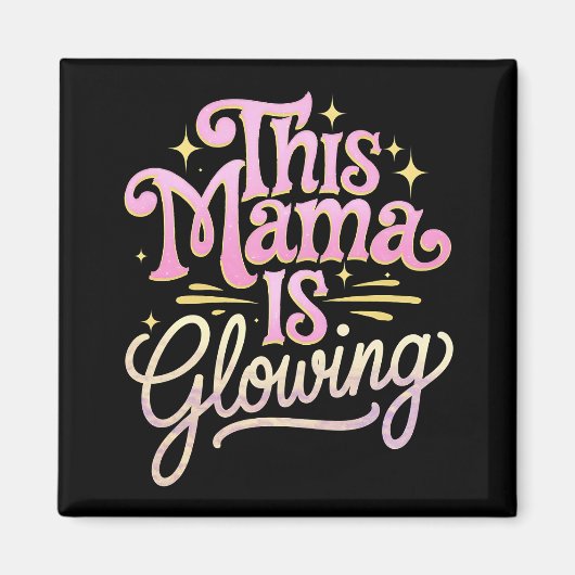 Deze mama gloeit Moederdag Magneet (Voorkant)
