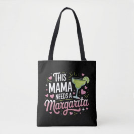 Deze mama heeft een Margarita nodig - Margarita Ma Tote Bag