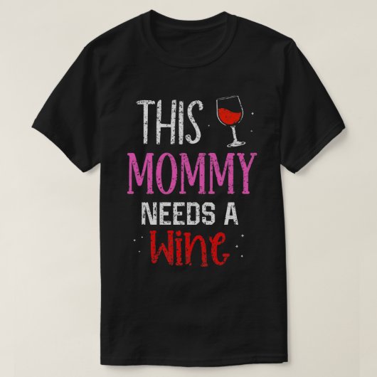 Deze mama heeft wijn Drink drinker Drink nodig T-shirt (Design voorkant)