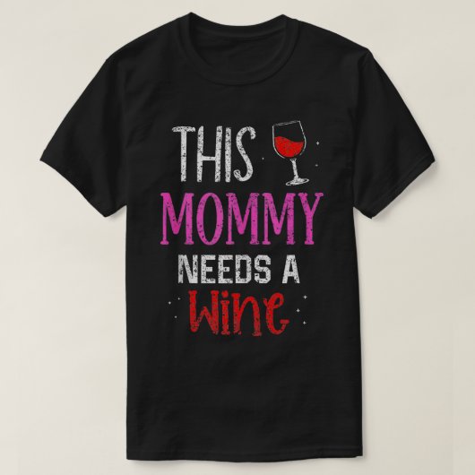 Deze mama heeft wijn Drink drinker Drink nodig T-shirt (Design voorkant)