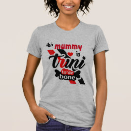 Deze mama is Trini tot aan het bot T-shirt
