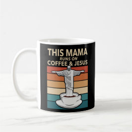 Deze mama loopt op koffie en Jezus Koffiemok