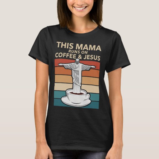Deze mama loopt op koffie en Jezus T-shirt (Voorkant)
