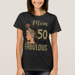 Deze mama maakt 50 look Fabulous Bun Leopard 50th T-shirt