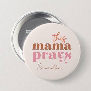 Deze mama Prays Ronde Button 7,6 Cm