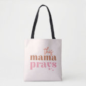 Deze mama Prays Tote Bag (Voorkant)