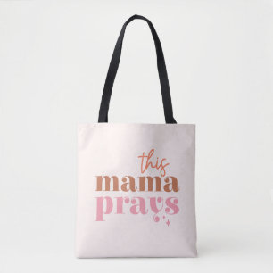 Deze mama Prays Tote Bag