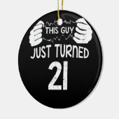 Deze man draaide net 21 21ste verjaardag keramisch ornament (Links)