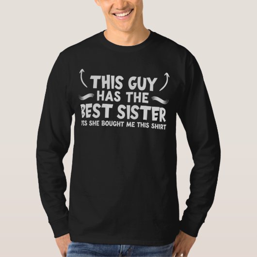 Deze man heeft de beste zuster Brother Matchi. T-shirt (Voorkant)