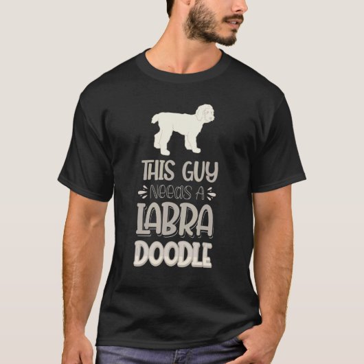 Deze man heeft een labradoedle Dog 1 nodig T-shirt (Voorkant)