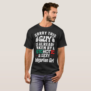 Deze man heeft een psychotisch Bulgaars meisjesshi T-shirt