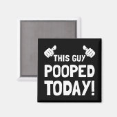 Deze man heeft vandaag gepoept grappig magneet (Voorkant / Achterkant)