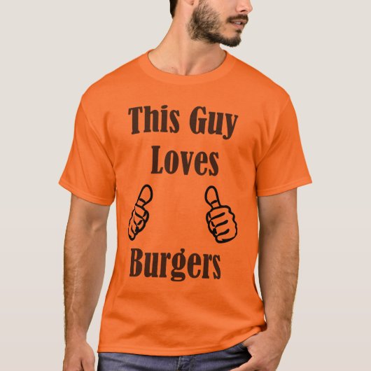 Deze man houdt van Burgers T-shirt (Voorkant)