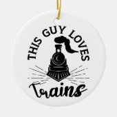 Deze man houdt van treinen Railroad liefhebber Fun Keramisch Ornament (Voorkant)