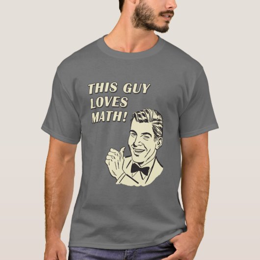 Deze man houdt van Wiskunde - Retro Funny Clip Art T-shirt (Voorkant)