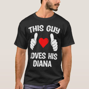 Deze man houdt van zijn Diana Vriendin Wife Valent T-shirt