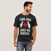 Deze man houdt van zijn Rebecca Vriendin vrouw Val T-shirt (Voorkant volledig)
