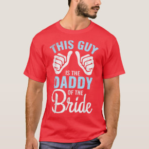 Deze man is de pappie van de Bride Groom Husband W T-shirt