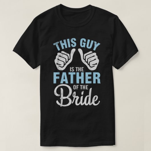 Deze man is de vader van de Bride Groom Husband T-shirt (Design voorkant)