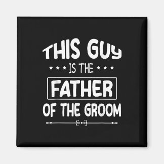 Deze man is de vader van de bruidegom bruiloft magneet