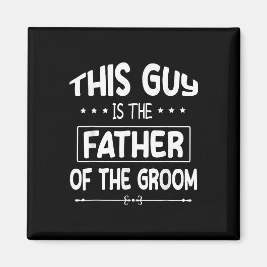 Deze man is de vader van de bruidegom bruiloft magneet (Voorkant)
