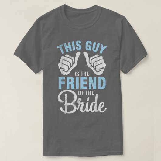 Deze man is de vriend van de Bride Groom Husband T-shirt (Design voorkant)