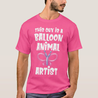 Deze man is een ballon dier kunstenaar verjaardag t-shirt