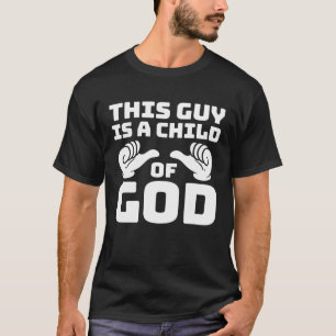 Deze man is een kind van God T-shirt