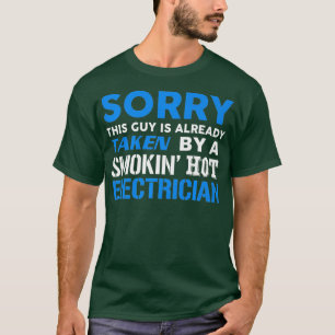 Deze man is genomen door een hete elektricien t-shirt