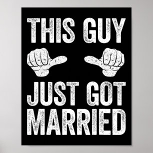 Deze man is net getrouwd met bruidegom, net getrou poster