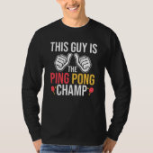 Deze man is pingpong Champ T-shirt (Voorkant)