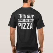 Deze man maakt de beste Pizza Party Pizza Maker T-shirt (Achterkant)