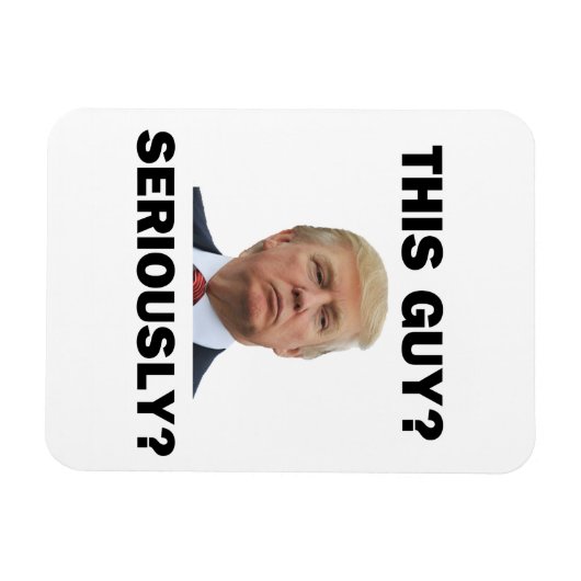 Deze man, serieus? magneet (Horizontaal)