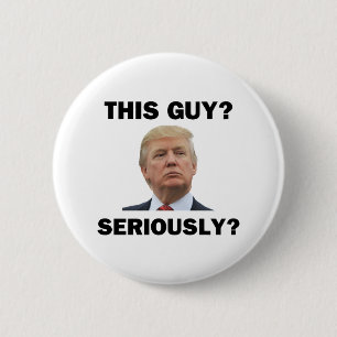 Deze man, serieus? ronde button 5,7 cm