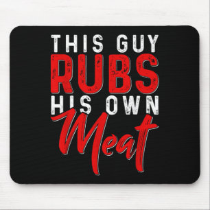 Deze man wrijft zijn eigen vlees grappige bbq roke muismat