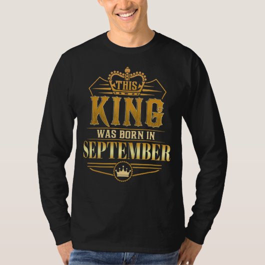 Deze Mannen koning werd in september geboren als v T-shirt (Voorkant)