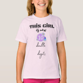 deze meid is nu 10 dubbele cijfers T-shirt