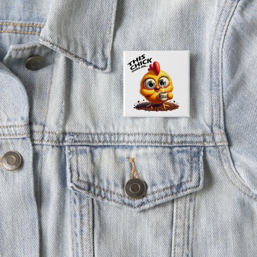 Deze meid loopt op... Coffee Vierkante Button 5,1 Cm (In situ)