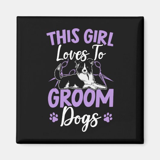 Deze Meisje Liefhebber Om Honden Vacht Te Verzorge Magneet (Voorkant)
