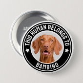 Deze mens behoort tot huisdieren Naam Custom Foto  Ronde Button 7,6 Cm (Voorkant /achterkant)