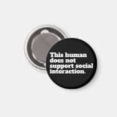 Deze mens ondersteunt geen sociale interactie. magneet (Voorkant / Achterkant)