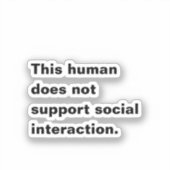Deze mens ondersteunt geen sociale interactie. sticker (Voorkant)