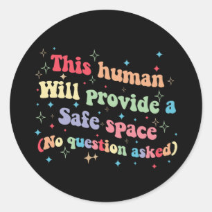Deze mens zal een veilige ruimte bieden, geen vraa ronde sticker