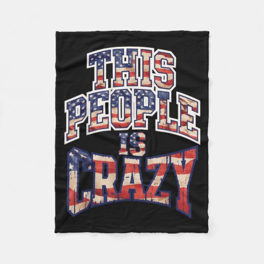 Deze mensen zijn gek grappig patriot sarcastische fleece deken (Voorkant)