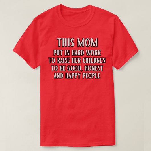 Deze moeder heeft hard gewerkt om haar kinderen op t-shirt (Design voorkant)