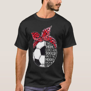 Deze moeder houdt van haar voetbal meisje spelers t-shirt